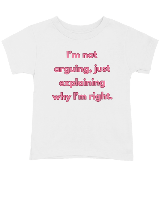 I'm Not Arguing Bella + Canvas T-shirt