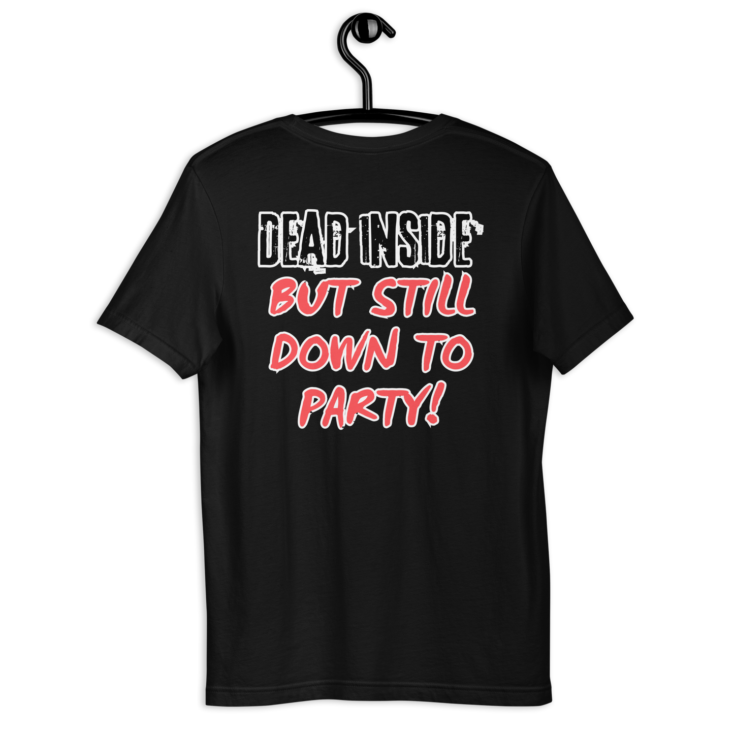 Dead On The Inside Unisex T-Shirt
