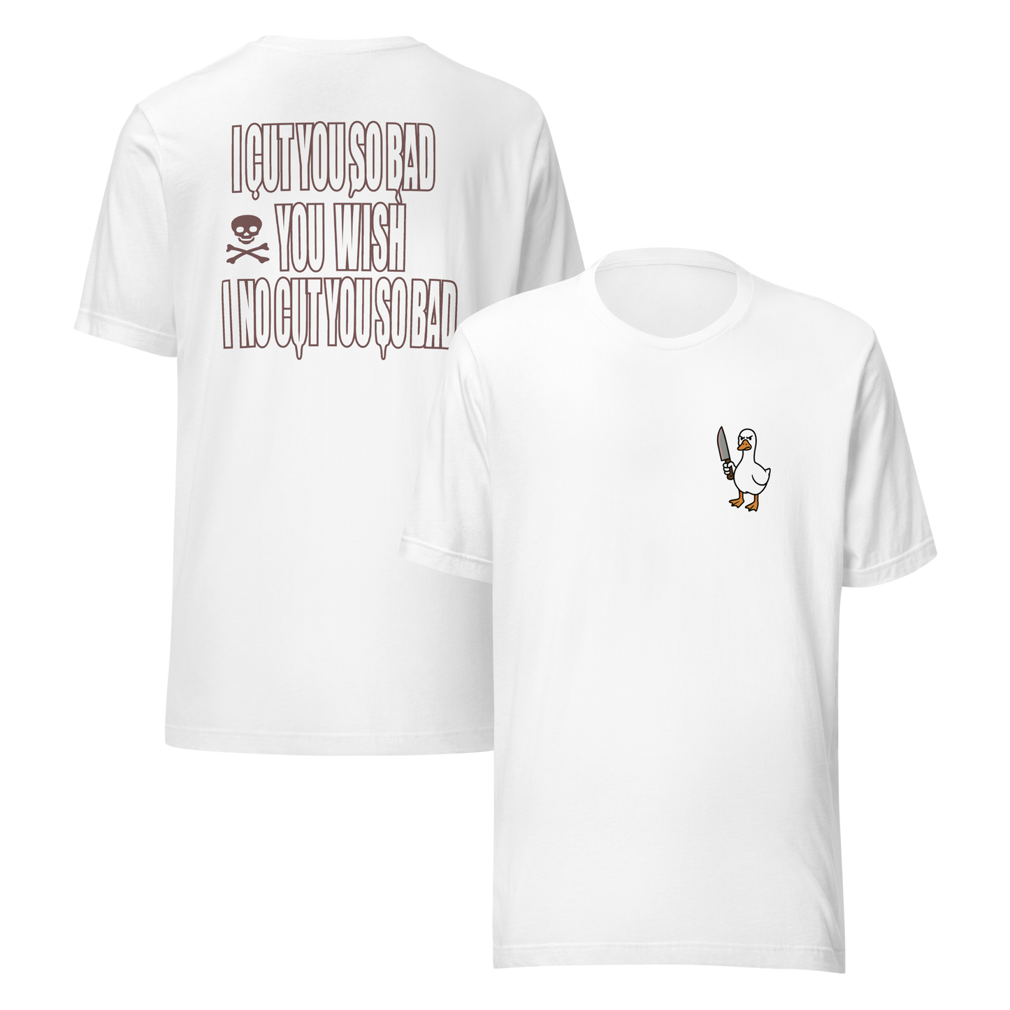 Goose with a Knife | "I Cut You So Bad" Tee – Bella+Canvas